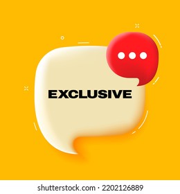 Exclusive. Speech bubble with Exclusive text. 3d illustration. Pop art style. Vector line icon for Business and Advertising