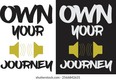 Exclusive T-shirt Design(Own your journey)