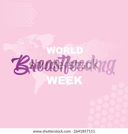 Exclusive World Breastfeeding Week: Educate on Breast Milk Benefits, Infant Nutrition, and Natural Feeding with Lactation Support. Awareness week celebration. Vector banner poster.