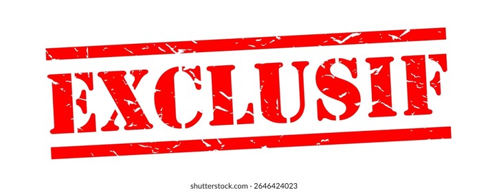 " Exclusivif " , exclusividade em francês