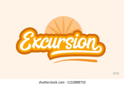 excursion word with orange color suitable for card icon or typography logo design