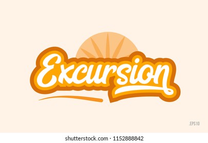 excursion word with orange color suitable for card icon or typography logo design