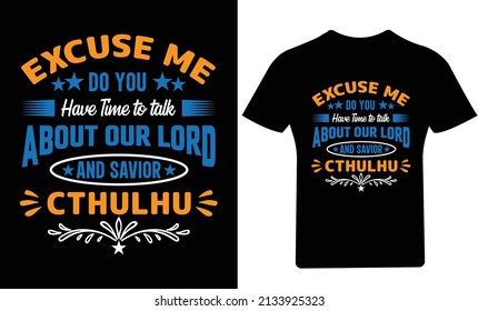 Excuse me do you have time T Shirt Design