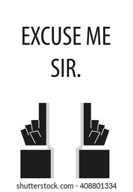 EXCUSE ME SIR typography vector 