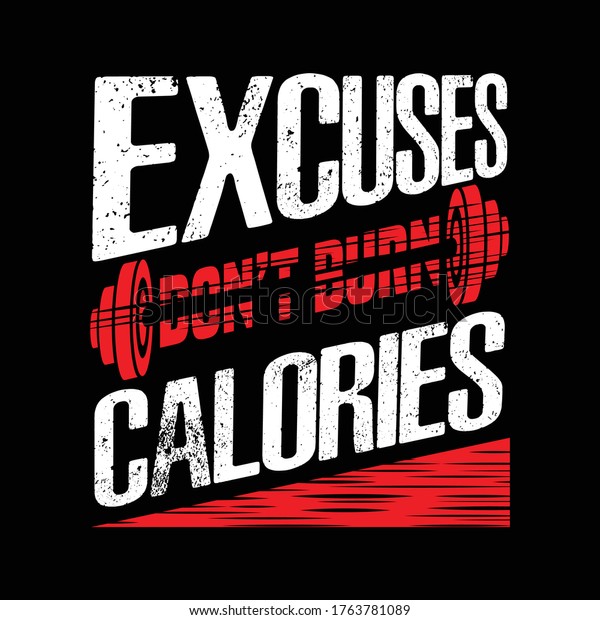 Excuses don't burn calories fitness quotes. Fitness & Diet Daily Fitness Sheets Gym Physical Activity Training Quote wallpaper Design Template.