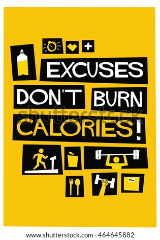 Excuses Don't Burn Calories! (Flat Style Vector Illustration Fitness and Health Quote Poster Design)