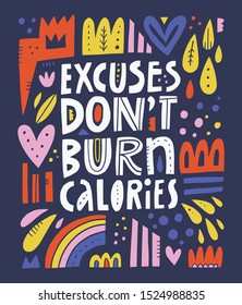 Excuses dont burn calories hand drawn lettering. Sport motivational phrase, slimming slogan. Fitness poster, banner decorative typography. Inspiring saying in frame with colorful abstract elements