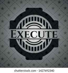 Execute black emblem. Vector Illustration. Detailed.
