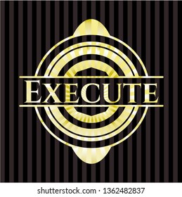 Execute golden badge or emblem