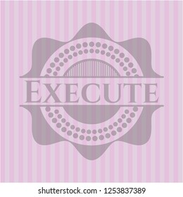 Execute vintage pink emblem