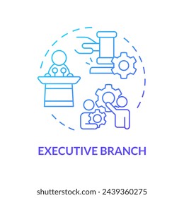 Executive branch blue gradient concept icon. Law enforcement public policies. Individual rights regulations. Round shape line illustration. Abstract idea. Graphic design. Easy to use