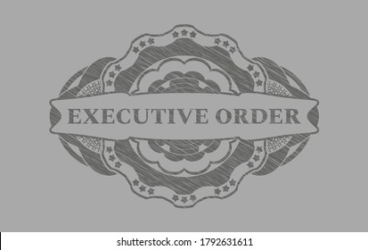 executive order text inside Grey stroke emblem. Solid fancy background. Vector illustration. 