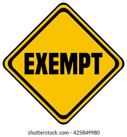 Exempt Yellow Road Sign, Vector Illustration.