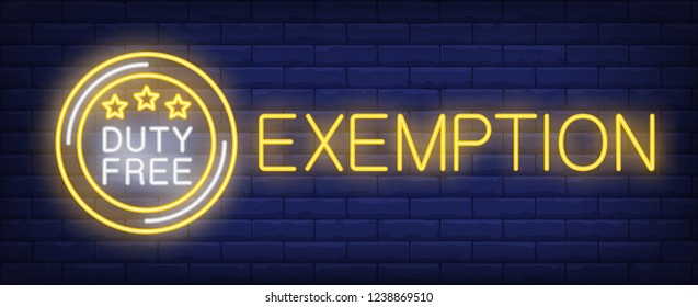 Exemption neon sign. Glowing inscription with round duty free sign with stars on brick wall background. Can be used for shopping area, airport, duty free zones