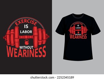 Exercise is labor without weariness print editable t shirt design template