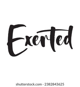 exerted text on white background.