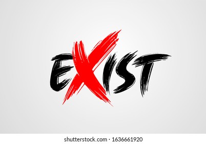 exist grunge brush stroke word text for typography icon logo design. Hand drawn. Red letter X standing out