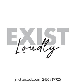 exist loudly text on white background.