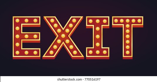 EXIT banner alphabet sign marquee light bulb vintage carnival or circus style ,Vector illustration