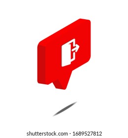 Exit icon isolated on white background. 3d isometric vector. Social media like vector icon. Web Design Graphic. Notification Icon.