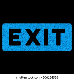Exit Label grainy textured icon for overlay watermark stamps. Flat symbol with scratched texture. Dotted vector blue ink rubber seal stamp with grunge design on a black background.