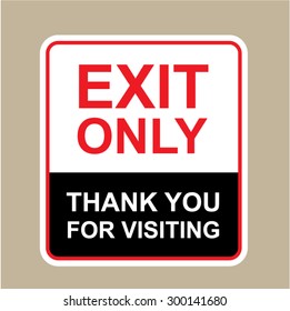 Exit only Thank You for visiting Sign vector
