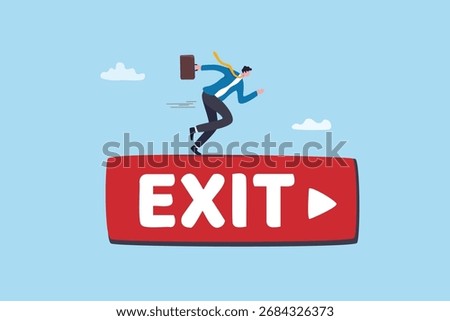 Exit strategy escape plan or challenge to choose successor before leaving company or ROI on investment before exit market, risk preparation, retirement decision, businessman running on exit sign.