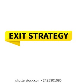 exit strategy Text In Yellow Ribbon Rectangle Shape For Promotion Plan Business Marketing Social Media Information Announcement
