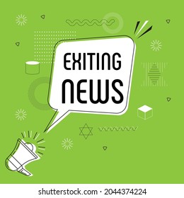 Exiting news bubble vector on bright green background. Comic speech bubble. Cartoon comic explosion. Colorful speech balloon with megaphone.  Massages and talk signs for app, web.