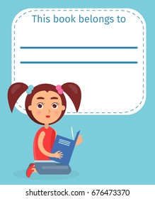 Ex-libris this book belong to with cute girl sitting and holding blue schoolbook vector illustration on blue background.