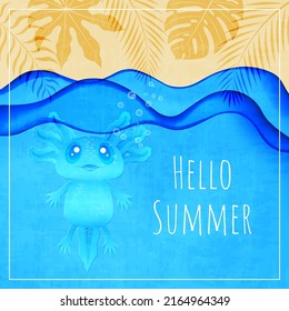 Exotic Banner. Cute Transparent Axolotl. Blue Flowing Sea. Vintage Texture. White Text Hello Summer. Animal Character. Vector Illustration.