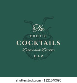 Exotic Cocktails Abstract Vector Sign, Symbol or Logo Template. Elegant Hand Drawn Coconut Half with Drinking Pipes Sillhouette and Retro Typography. Vintage Luxury Emblem. Isolated.
