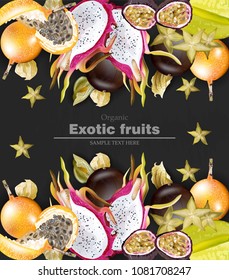 Exotic fruits banner Vector realistic. Dragon fruit, granadilla, passion fruits, starfruit, physalis layout