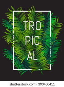 Exotic palm leaves with slogan and white thin frame. Tropical Hawaii background perfect for t-shirt, summer poster or leafet. 