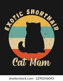 Exotic Shorthair Cat mom t shirt and vector 