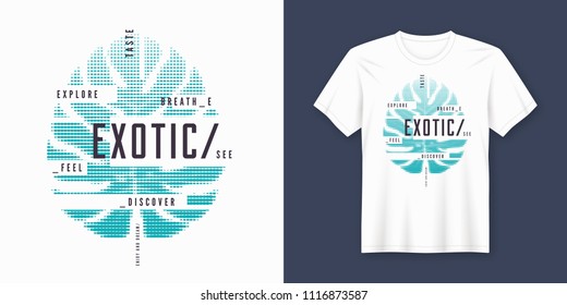 Exotic t-shirt and apparel modern design with styled tropical leaf, typography, print, vector illustration. Global swatches.