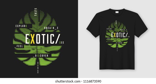 Exotic t-shirt and apparel modern design with styled tropical leaf, typography, print, vector illustration. Global swatches.