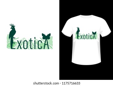 Exotica, Stylish fashionable design slogan, symbol, logos, graphics and print on a t-shirt, vector illustration