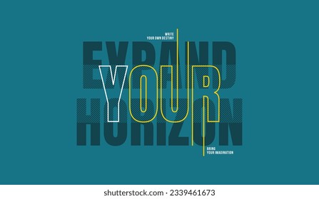 Expand horizon, abstract typography motivational quotes modern design slogan. Vector illustration graphics for print t shirt, apparel, background, poster, banner, postcard and or social media 