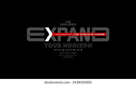 Expand your horizon, abstract typography modern design slogan. Vector illustration graphics for print t shirt, apparel, background, poster, banner, postcard and or social media 