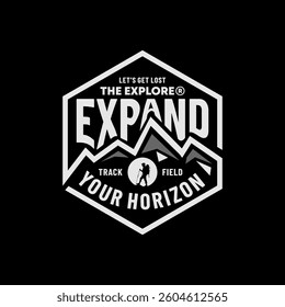 Expand your horizon, abstract typography modern design slogan. Vector illustration graphics for print t shirt, apparel, background, poster, banner, postcard and or social media 