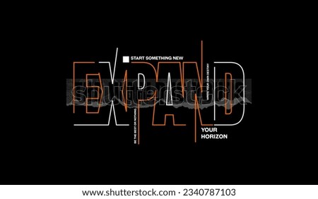 Expand your horizon, abstract typography modern design slogan. Vector illustration graphics for print t shirt, apparel, background, poster, banner, postcard and or social media  Foto stock © 