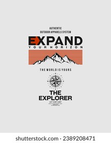 Expand your horizon, explorer,  abstract typography modern design slogan. Vector illustration graphics for print t shirt, apparel, background, poster, banner, postcard and or social media 