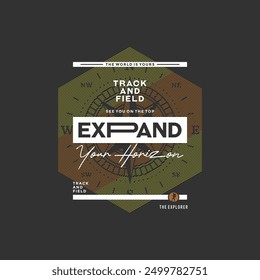 Expand your horizon, explorer, abstract typography modern design slogan. Vector illustration graphics for print t shirt, apparel, background, poster, banner, postcard and or social media 