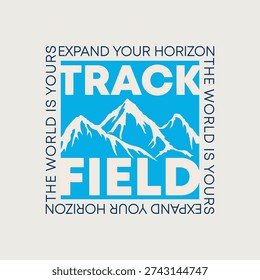 Expand your horizon, track, field, explore, abstract typography modern design slogan. Vector illustration graphics for print t shirt, apparel, background, poster, banner, postcard and or social media content.