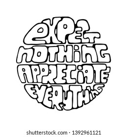 Expect nothing. appreciate everything. Hand lettering digital quote illustration