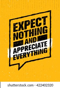 Expect Nothing And Appreciate Everything. Inspiring Creative Motivation Quote. Vector Typography Banner Design Concept 