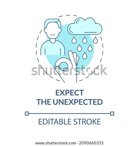 Expect unexpected turquoise concept icon. Think positive and be peaceful abstract idea thin line illustration. Isolated outline drawing. Editable stroke. Roboto-Medium, Myriad Pro-Bold fonts used