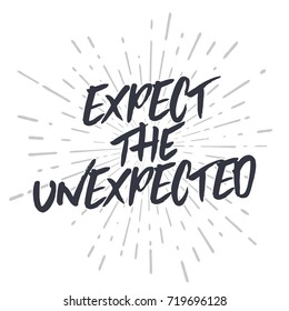 Expect The Unexpected Type Word Text Vector, Big Brother Quote, Unexpected Poster, Illustration Background