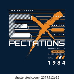 expectation lettering graphic, typography vector, illustration, for print t shirt, modern style